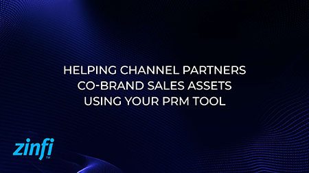 Helping Channel Partners Co-brand Sales Assets Using Your PRM Tool