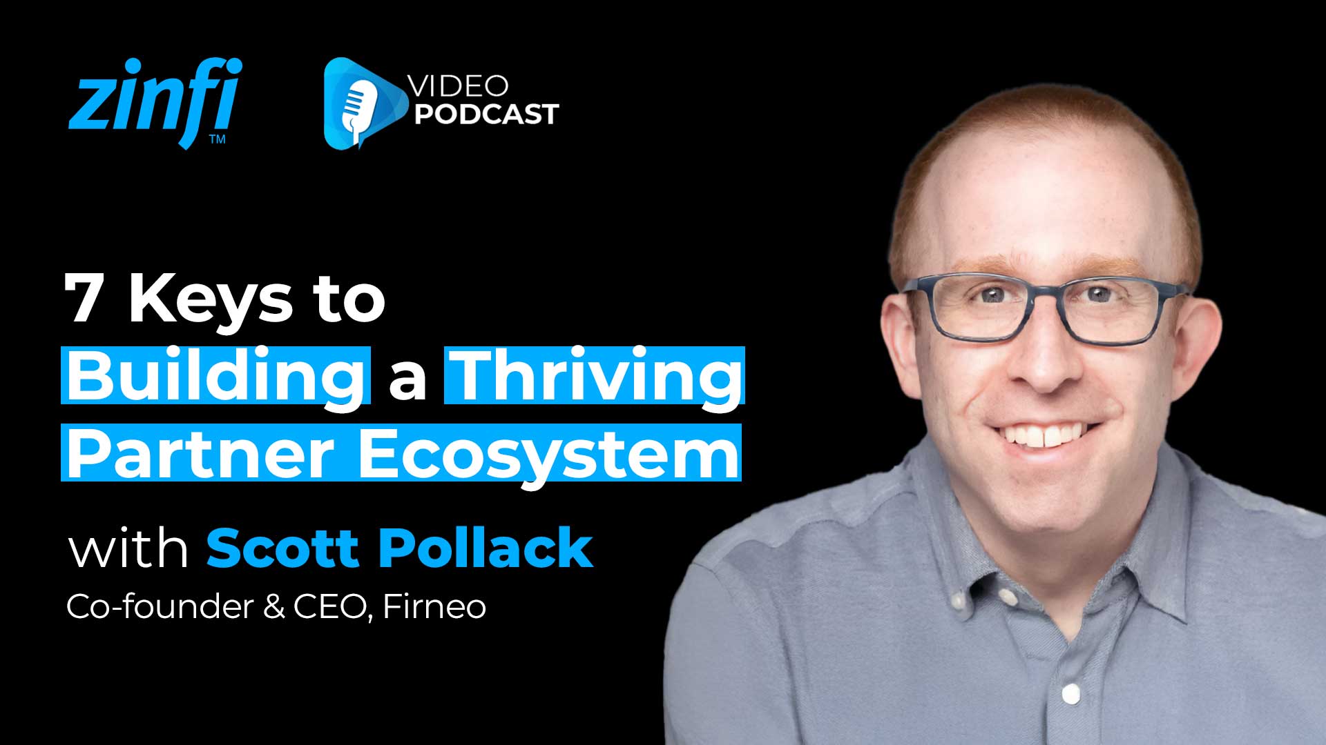 Next-Gen PartnerOps Video Podcast featuring Scott Pollack – 7 Keys to Building a Thriving Partner Ecosystem