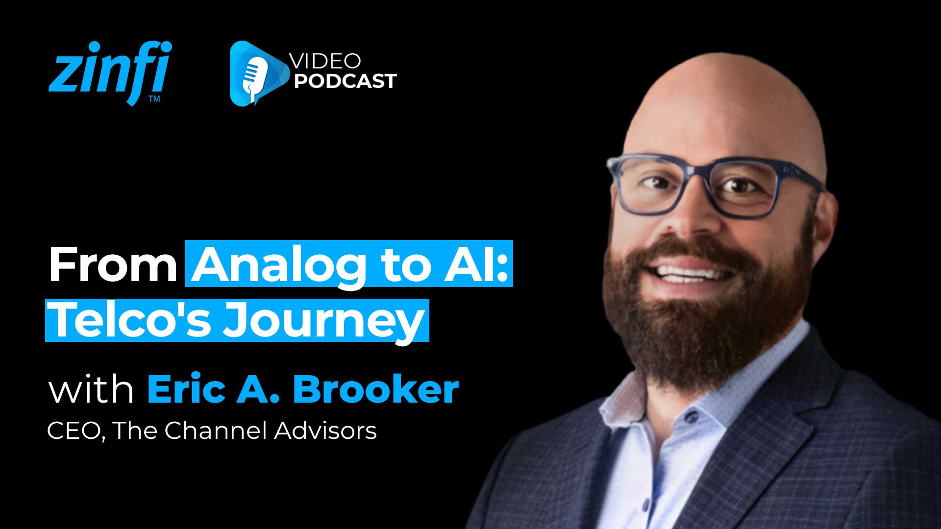 Next-Gen PartnerOps Video Podcast featuring Eric Brooker – From Analog to AI: Telco’s Journey